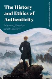 E-book, The History and Ethics of Authenticity : Meaning, Freedom, and Modernity, Bloomsbury Publishing