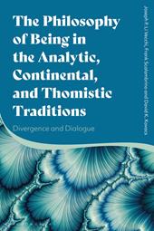 E-book, The Philosophy of Being in the Analytic, Continental, and Thomistic Traditions : Divergence and Dialogue, Bloomsbury Publishing