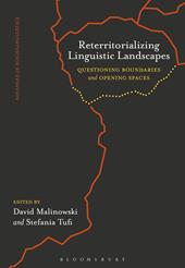 E-book, Reterritorializing Linguistic Landscapes : Questioning Boundaries and Opening Spaces, Bloomsbury Publishing