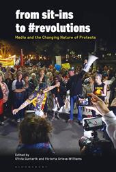 E-book, From Sit-Ins to #revolutions : Media and the Changing Nature of Protests, Bloomsbury Publishing