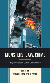 E-book, Monsters, Law, Crime : Explorations in Gothic Criminology, Fairleigh Dickinson University Press