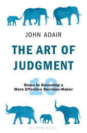 E-book, The Art of Judgment : 10 Steps to Becoming a More Effective Decision-Maker, Bloomsbury Business