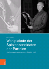 E-book, Wahlplakate der Spitzenkandidaten der Parteien : Die Bundestagswahlen von 1949 bis 1987, Böhlau Köln