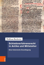 E-book, Schiedsverfahrensrecht in Antike und Mittelalter : Eine historische Grundlegung, Böhlau Köln