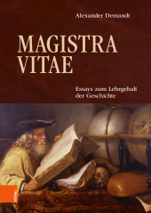 E-book, Magistra Vitae : Essays zum Lehrgehalt der Geschichte, Böhlau Köln