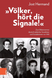 eBook, "Völker, hört die Signale!" : Zum Bekennermut deutsch-jüdischer Sozialisten und Sozialistinnen vor 1933, Böhlau Köln