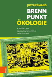 E-book, Brennpunkt Ökologie : Kulturelle und gesellschaftspolitische Interventionen, Böhlau Köln