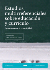 E-book, Estudios multirreferenciales sobre educación y currículo : Lecturas desde la complejidad, Editorial Bonaventuriana