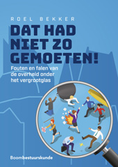 E-book, Dat had niet zo gemoeten! : Fouten en falen van de overheid onder het vergrootglas, Koninklijke Boom uitgevers