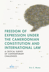 E-book, Freedom of Expression under the Cameroonian Constitution and International Law : A Critical Survey of Contemporary Challenges, Koninklijke Boom uitgevers