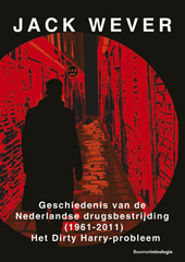 E-book, Geschiedenis van de Nederlandse drugsbestrijding (1961-2011) : Het Dirty Harry-probleem, Koninklijke Boom uitgevers