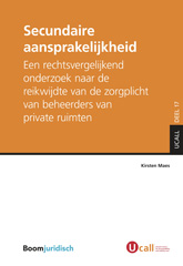 E-book, Secundaire aansprakelijkheid : Een rechtsvergelijkend onderzoek naar de reikwijdte van de zorgplicht van beheerders van private ruimten, Koninklijke Boom uitgevers