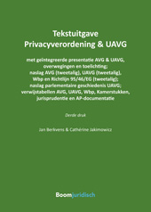 E-book, Tekstuitgave Privacyverordening & UAVG : met geïntegreerde presentatie AVG & UAVG, overwegingen en toelichting; naslag AVG (tweetalig), UAVG, Wbp en Richtlijn 95/46/EG (tweetalig); naslag parlementaire geschiedenis UAVG; verwijstabellen AVG, UAVG, Wbp, Kamerstukken, jurisprudentie, Koninklijke Boom uitgevers