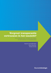 E-book, Vergroot transparantie vertrouwen in het toezicht? : Een onderzoek naar het beeld van burgers van drie sectoren en toezichthouders, Koninklijke Boom uitgevers