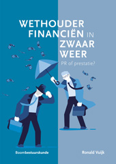 E-book, Wethouder financiën in zwaar weer : PR of prestatie?, Koninklijke Boom uitgevers