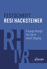 E-book, Festschrift Resi Hacksteiner : A Voyage Through the Law of Inland Shipping, Koninklijke Boom uitgevers