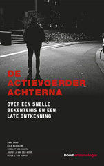 E-book, De actievoerder achterna : Over een snelle bekentenis en een late ontkenning, Koninklijke Boom uitgevers