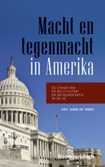 E-book, Macht en tegenmacht in Amerika : De stand van de rechtsstaat en de democratie in de VS, Koninklijke Boom uitgevers