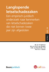 E-book, Langlopende letselschadezaken : Een empirisch-juridisch onderzoek naar kenmerken van letselschadezaken die niet binnen twee jaar zijn afgesloten, Koninklijke Boom uitgevers