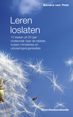 E-book, Leren loslaten : 10 lessen uit 25 jaar onderzoek naar de relaties tussen ministeries en uitvoeringsorganisaties, Koninklijke Boom uitgevers