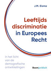 E-book, Leeftijdsdiscriminatie in Europees Recht : in het licht van de demografische ontwikkelingen, Koninklijke Boom uitgevers