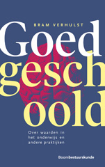 E-book, Goed geschoold : Over waarden in het onderwijs en andere praktijken, Koninklijke Boom uitgevers