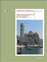 E-book, Architecture of Disjuncture : Mediterranean Trade and Cathedral Building in a New Diocese (11th - 13th Centuries), Brepols Publishers