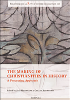 E-book, The Making of Christianities in History : A Processing Approach, Brepols Publishers
