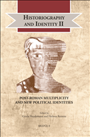 E-book, Historiography and Identity II : Post-Roman Multiplicity and New Political Identities, Brepols Publishers