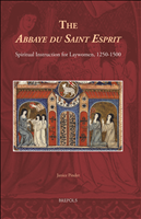 E-book, The Abbaye du Saint Esprit : Spiritual Instruction for Laywomen, 1250-1500, Brepols Publishers
