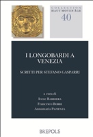 E-book, I Longobardi a Venezia : Scritti per Stefano Gasparri, Barbiera, Irene, Brepols Publishers