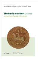 eBook, Simon de Montfort (c. 1170-1218) : Le croisé, son lignage et son temps, Aurell, Martin, Brepols Publishers
