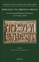 E-book, From Jesus to Christian Origins : Second Annual Meeting of Bertinoro (1-4 October, 2015), Brepols Publishers