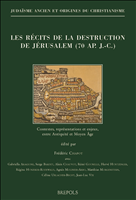E-book, Les récits de la destruction de Jérusalem (70 ap.J.-C.) : contextes, représentations et enjeux, entre Antiquité et Moyen Âge, Brepols Publishers