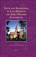 E-book, Faith and Knowledge in Late Medieval and Early Modern Scandinavia, Brepols Publishers