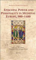 E-book, Episcopal Power and Personality in Medieval Europe, c.900-c.1480, Brepols Publishers