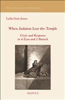 E-book, When Judaism Lost the Temple : Crisis and Reponse in 4 Ezra and 2 Baruch, Brepols Publishers