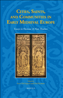 E-book, Cities, Saints, and Communities in Early Medieval Europe : Essays in Honour of Alan Thacker, Brepols Publishers