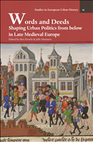 E-book, Words and Deeds : Shaping Urban Politics from below in Late Medieval Europe, Brepols Publishers