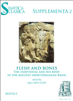 E-book, Flesh and Bones : The Individual and His Body in the Ancient Mediterranean Basin, Brepols Publishers