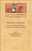 E-book, The Past as Present : Essays on Roman History in Honour of Guido Clemente, Cecconi, Giovanni Alberto, Brepols Publishers