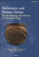 E-book, Hellenistic and Roman Gerasa : The Archaeology and History of a Decapolis city, Brepols Publishers
