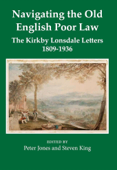 E-book, Navigating the Old English Poor Law : The Kirkby Lonsdale Letters, 1809-1836, The British Academy