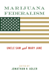 E-book, Marijuana Federalism : Uncle Sam and Mary Jane, Brookings Institution Press