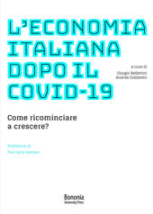 E-book, L'economia italiana dopo il COVID-19 : come ricominciare a crescere?, Bononia University Press