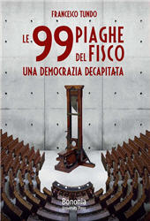 E-book, Le 99 piaghe del fisco : una democrazia decapitata, Bononia University Press