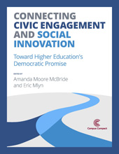 E-book, Connecting Civic Engagement and Social Innovation : Toward Higher Education's Democratic Promise, Campus Compact