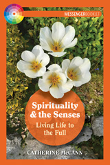 E-book, Spirituality and the Senses : Living Life to the Full, McCann, Catherine, Casemate Group