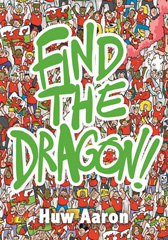 E-book, Find the Dragon!, Aaron, Huw., Casemate