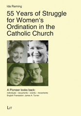 E-book, 55 Years of struggle for Women's Ordination in the Catholic Church : A Pioneer Looks Back : individuals - documents - events - movements, Casemate Group